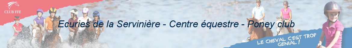 Ecuries de la Servinière - Centre équestre - Poney club